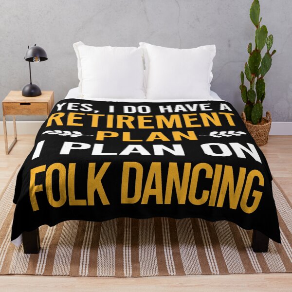 Item preview, My Retirement Plan Folk Dancing Dance Dancer designed and sold by shannonim7t.