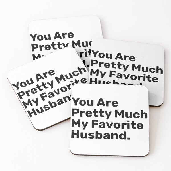 Item preview, You Are Pretty Much My Favorite Husband Saying designed and sold by BopleDesigns.