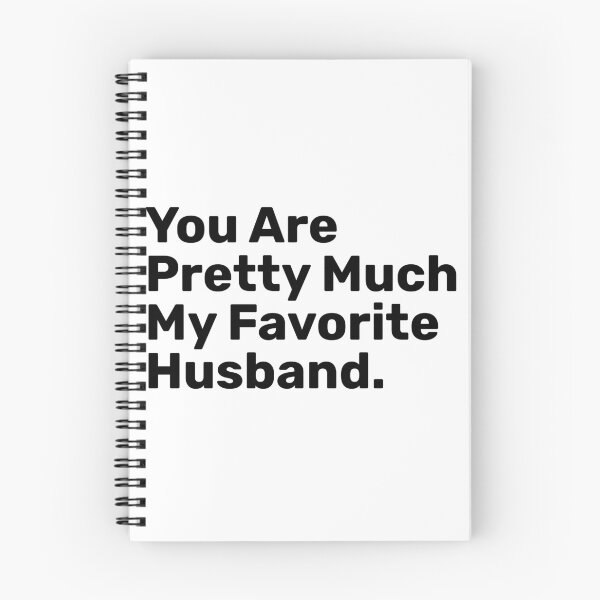 Item preview, You Are Pretty Much My Favorite Husband Saying designed and sold by BopleDesigns.