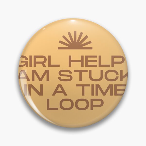 Item preview, girl help im stuck in a time loop designed and sold by goblinbabe.