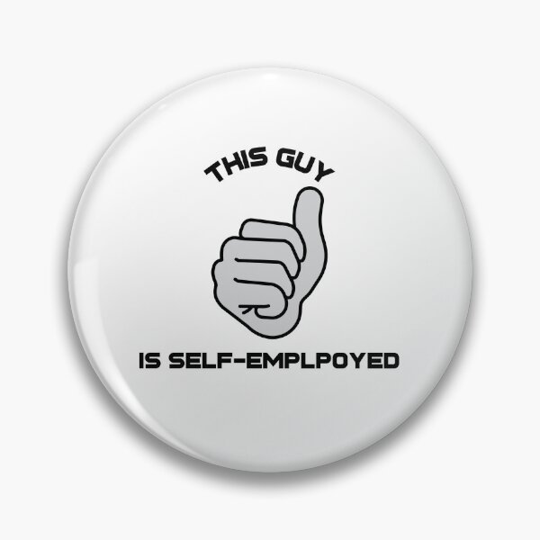 Item preview, This Guy Is Self Employed designed and sold by thesalleyhouse.