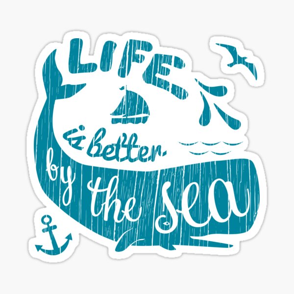 Life Is Better By The Sea Teal Sticker
