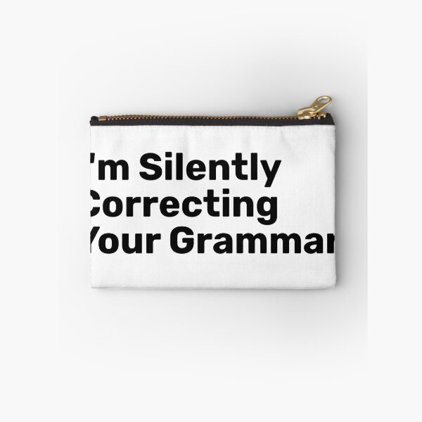 Item preview, I'm Silently Correcting Your grammar designed and sold by BopleDesigns.