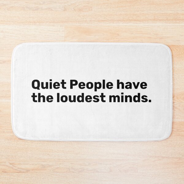 Item preview, Quiet People have the loudest Minds  designed and sold by BopleDesigns.