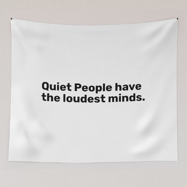 Item preview, Quiet People have the loudest Minds  designed and sold by BopleDesigns.