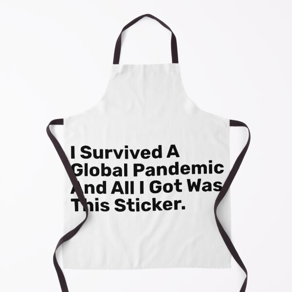 Item preview, I Survived A Global Pandemic And All I Got Was This sticker designed and sold by BopleDesigns.