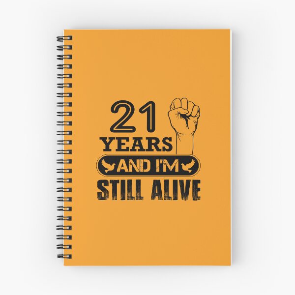 Item preview, 21 Years And I Am Still Alive designed and sold by Pixelish.