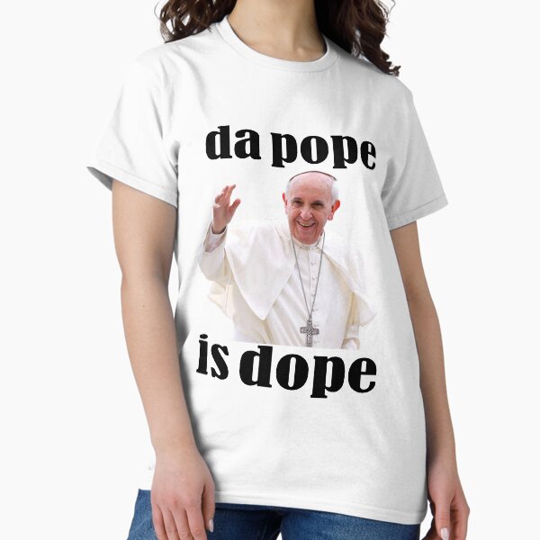Item preview, Da Pope is Dope (The Pope is Dope) designed and sold by AnnabelsBelongs.