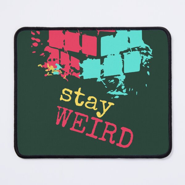 Item preview, Stay Weird designed and sold by trendingatees.