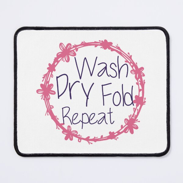 Item preview, Wash Dry Fold Repeat designed and sold by medbdj.