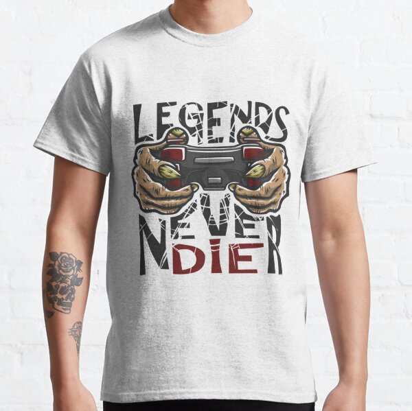 Legends Never Die Clothing for Sale