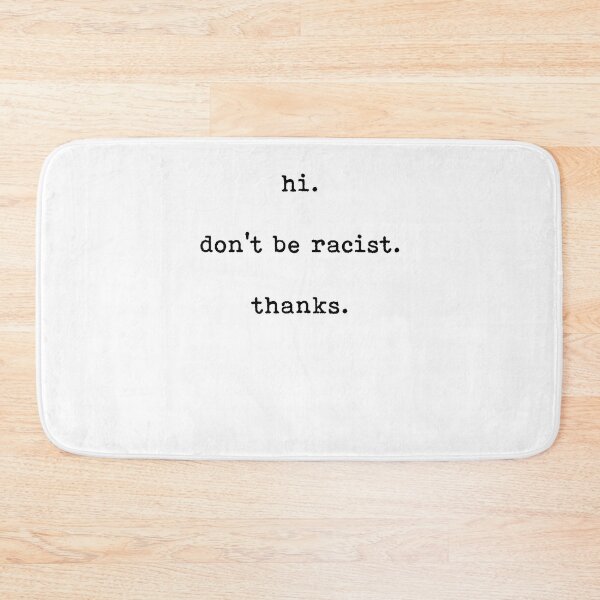 Item preview, hi don't be racist thanks designed and sold by margeretelser.