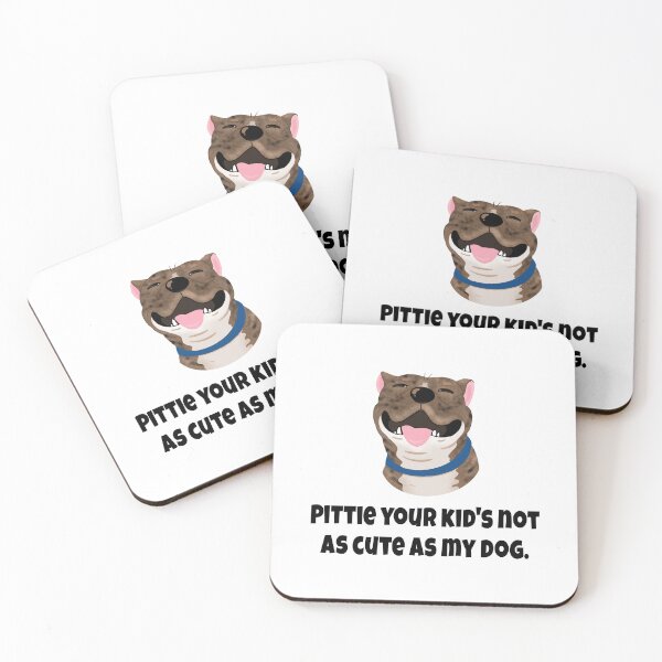 Item preview, Pittie Your Kids Not as Cute as My Dog Brindle Pittie designed and sold by MyJojoBean.