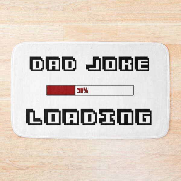 Item preview, Dad joke loading designed and sold by MrJArts.