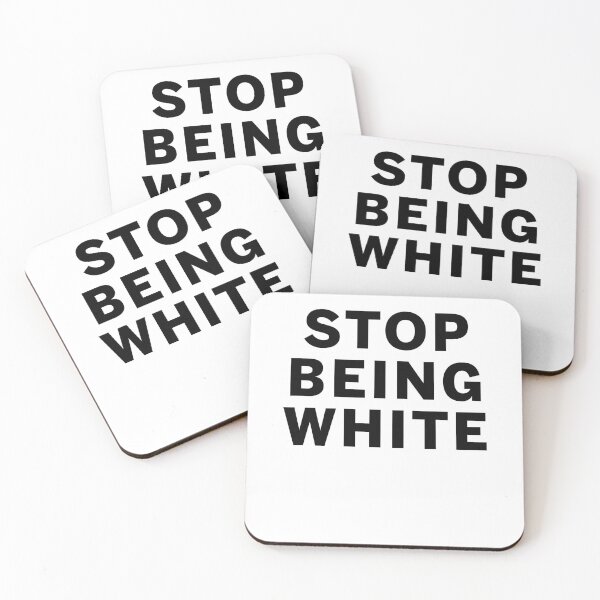 Item preview, Stop being white designed and sold by margeretelser.