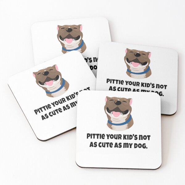 Item preview, Pittie Your Kids Not as Cute as My Dog Brown Pittie designed and sold by MyJojoBean.