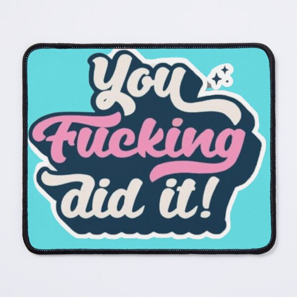 Item preview, You funking did it! designed and sold by Judy Santhosh.