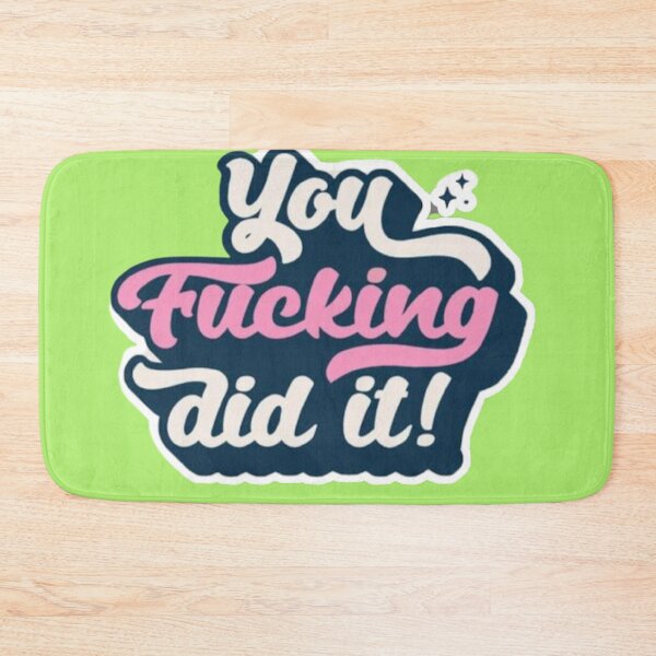 Item preview, You funking did it! designed and sold by Judy Santhosh.