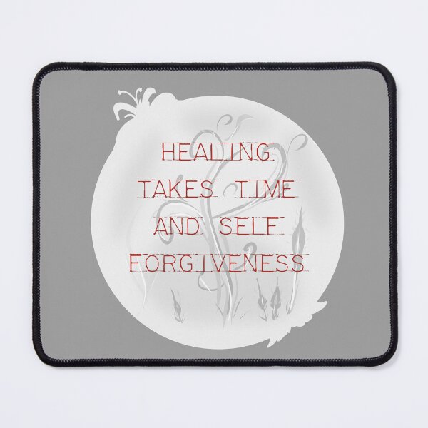 Item preview, Healing Takes Time And Self Forgiveness designed and sold by MutedCarbon.