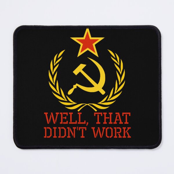 Item preview, Well, That Didn't Work - Anti Socialism & Communism designed and sold by Styrman.