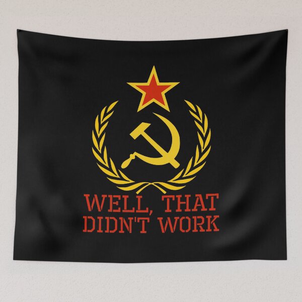 Item preview, Well, That Didn't Work - Anti Socialism & Communism designed and sold by Styrman.