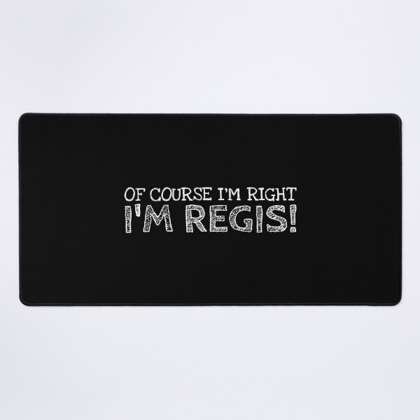 Item preview, Of Course I’m Right I’m Regis Funny Personalized Name designed and sold by MariosNydras.