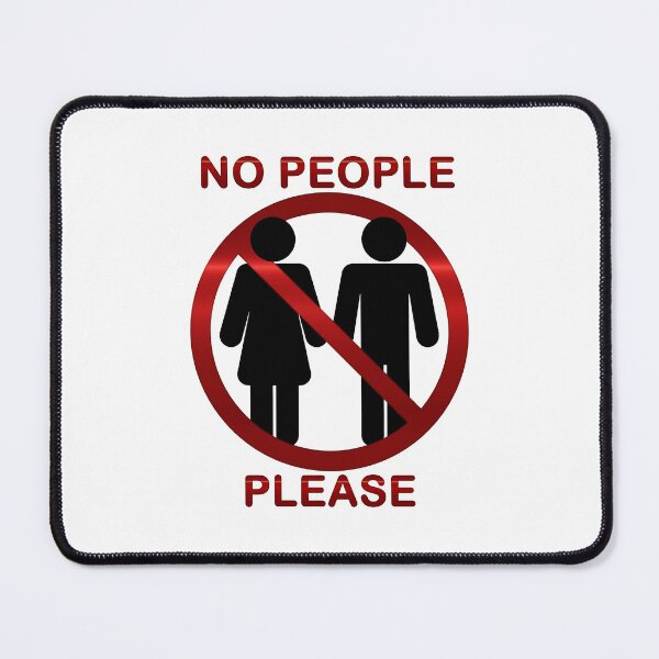 Item preview, No People, Please designed and sold by JadeRyder.