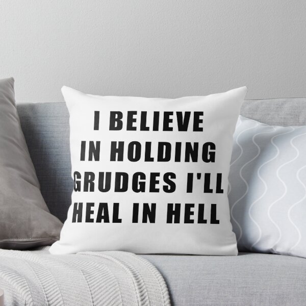 Item preview, I believe in holding grudges I'll heal in hell  designed and sold by Ssimo30.