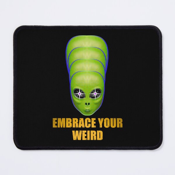 Item preview, Embrace your weird designed and sold by SidTastic .