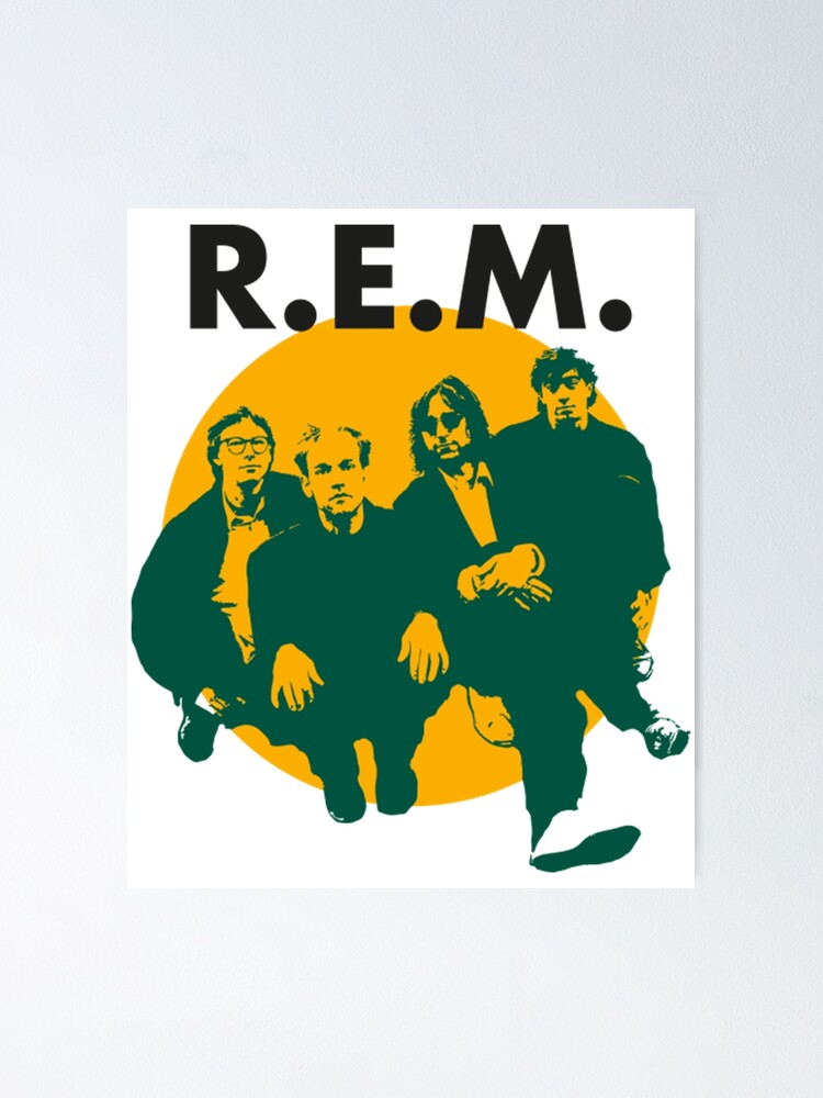"R E M Band" Poster for Sale by PSCournoyer Redbubble