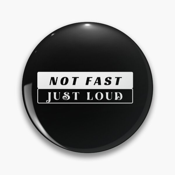Item preview, Not Fast Just Loud designed and sold by HBVinyls.