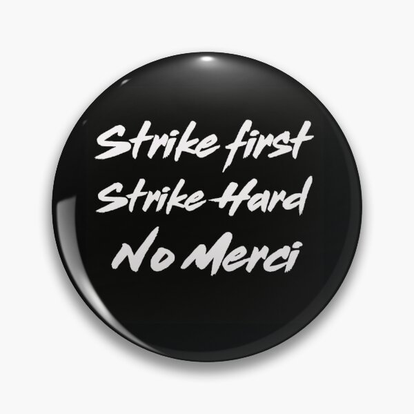 Item preview, Strike first, strike hard, no mercy designed and sold by TheWiiFactory.