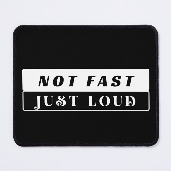 Item preview, Not Fast Just Loud designed and sold by HBVinyls.