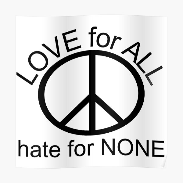 love-for-all-hate-for-none-poster-for-sale-by-fjdizain-redbubble