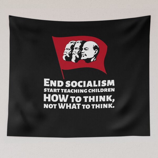 Item preview, How To End Socialism - Start Teaching Children HOW To Think, Not WHAT To Think - Anti Communism designed and sold by Styrman.