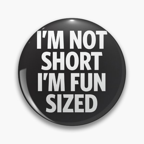 Item preview, I'm Not Short I'm Fun Sized - Funny sayings designed and sold by cidolopez.