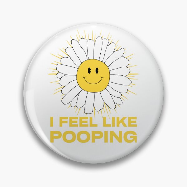 Item preview, "I Feel Like Pooping" Daisy Sunflower Flower Funny Design designed and sold by Candlewood Museum & Gift Shoppe.