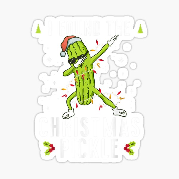 "Funny Pickle Christmas Cartoon Gift For Christmas Pickle Pickle