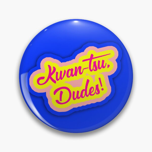 Item preview, Kwan-Tsu, Dudes! Surf Ninjas Movie Quote on Blue Background designed and sold by Nicolette Olivier.
