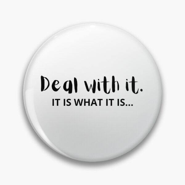 Item preview, Deal with it designed and sold by TCMAS.