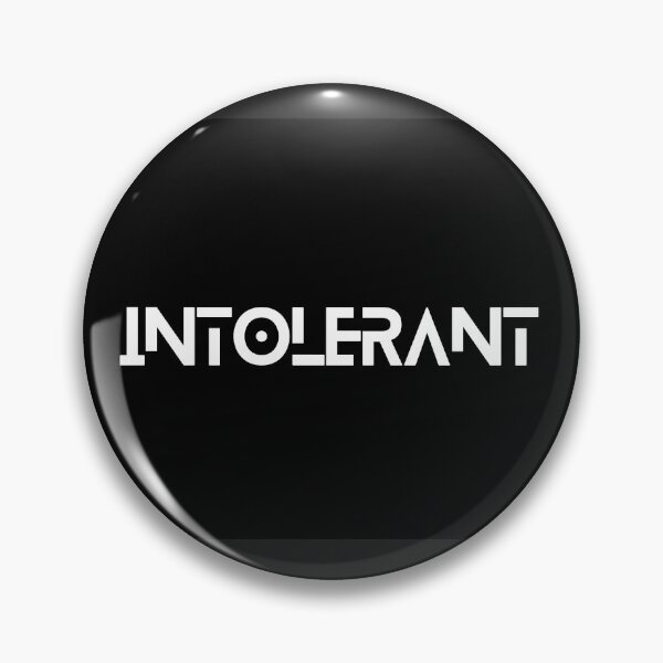 Item preview, INTOLERANT designed and sold by jreiter57.