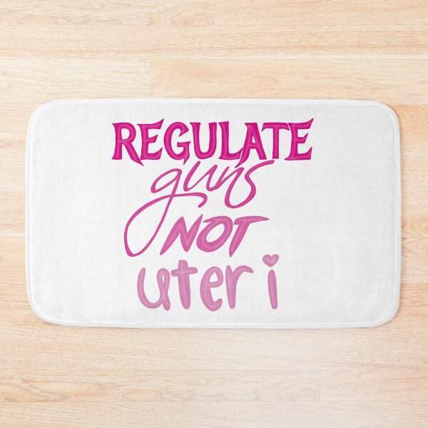 Item preview, Regulate guns not uteri designed and sold by Becky-Marie.