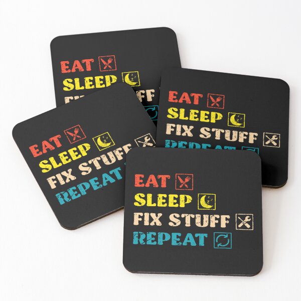 Item preview, eat sleep fix stuff repeat designed and sold by Smn Blil.