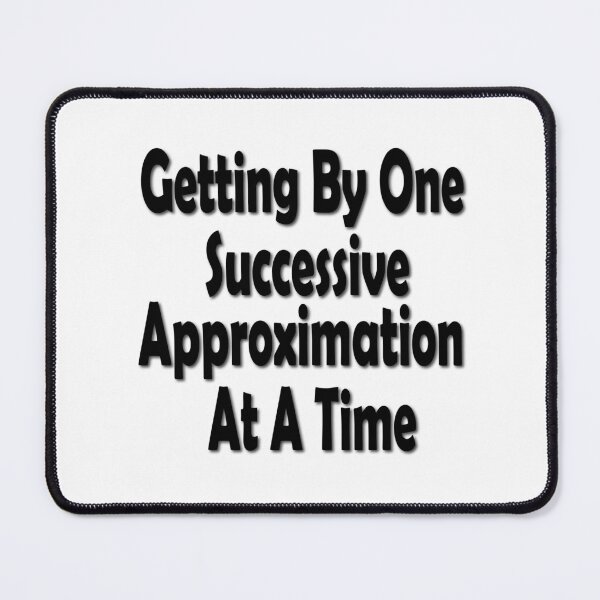 Item preview, Getting By One Successive Approximation At A Time designed and sold by SAFREN.