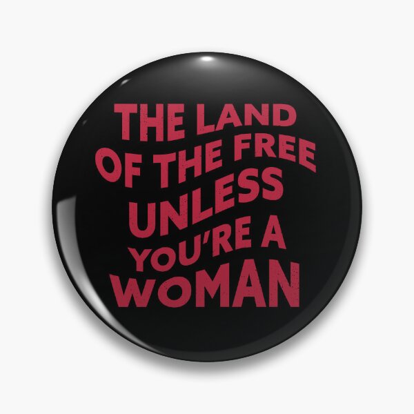 Item preview, The Land Of The Free Unless You're A Woman designed and sold by my-pro-designer.