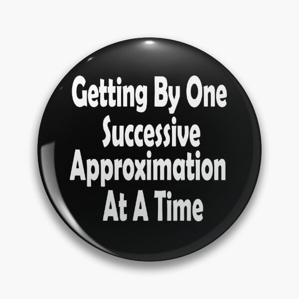 Item preview, Getting By One Successive Approximation At A Time designed and sold by SAFREN.