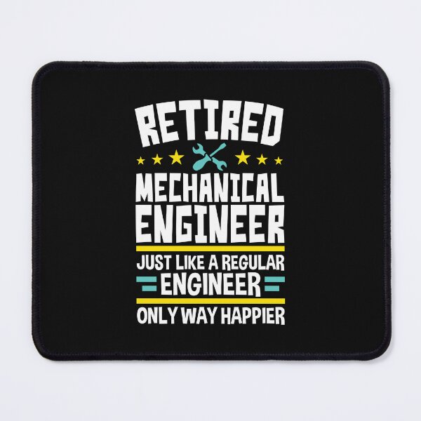 Item preview, Retired Mechanical Engineer Just Like a Regular Engineer Except Way Happier designed and sold by jaygo.