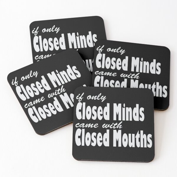 Item preview, Funny Sarcastic Saying, Humorous Saying, Closed Minds, Sarcasm Gift designed and sold by NobizArtwerkz.