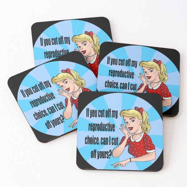 Item preview, If you cut off my reproductive choice can I cut off yours? designed and sold by Shoryotombo.