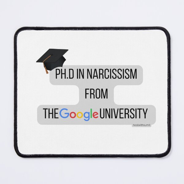 Item preview, PH.D in Narcissism from the Google University - Funny design on Narcissism designed and sold by Heal with Sumit.